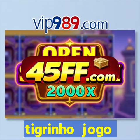 tigrinho jogo deposito minimo 1 real